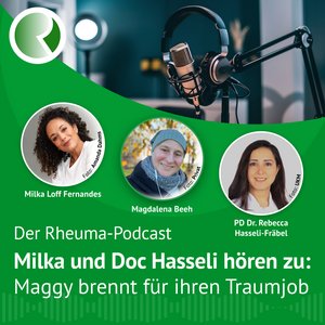 Rheuma-Podcast Folge 3: Milka und Doc Hasseli hören zu